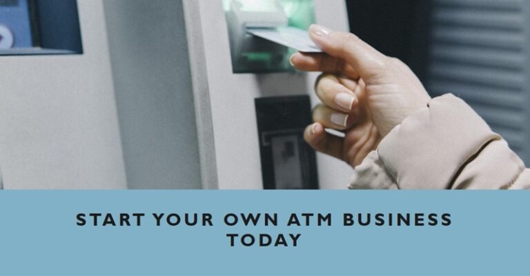 How To Start An Atm Business